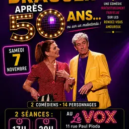 Spectacle humour Novembre 2026 / Comment Draguer Après 50 Ans