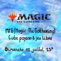 Tournoi Magic The Gathering - Cube paysan & jeu libre