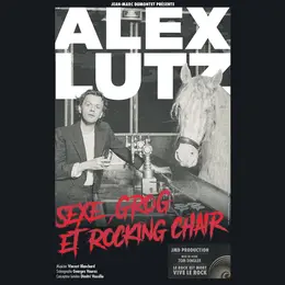 Alex Lutz Sexe, Grog et Rocking Chair
