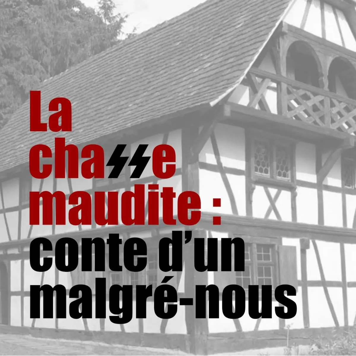 LA CHASSE MAUDITE - Conte d’un Malgré-nous 