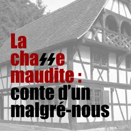 LA CHASSE MAUDITE - Conte d’un Malgré-nous 