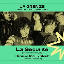 La Sécurité + Prairie Meuh Meuh en concert à La Grenze