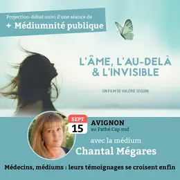 Projection débat l'Âme l'au delà et l'invisible + séance de médiumnité pubique