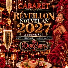 Réveillon Saint-Sylvestre à Toulouse – Cabaret Dory Arena