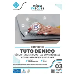  Tuto de nico : sécurité numérique, les bons réflexes au quotidien 