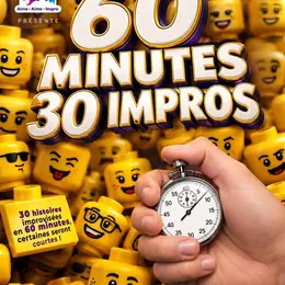 60 Minutes, 30 Impros !