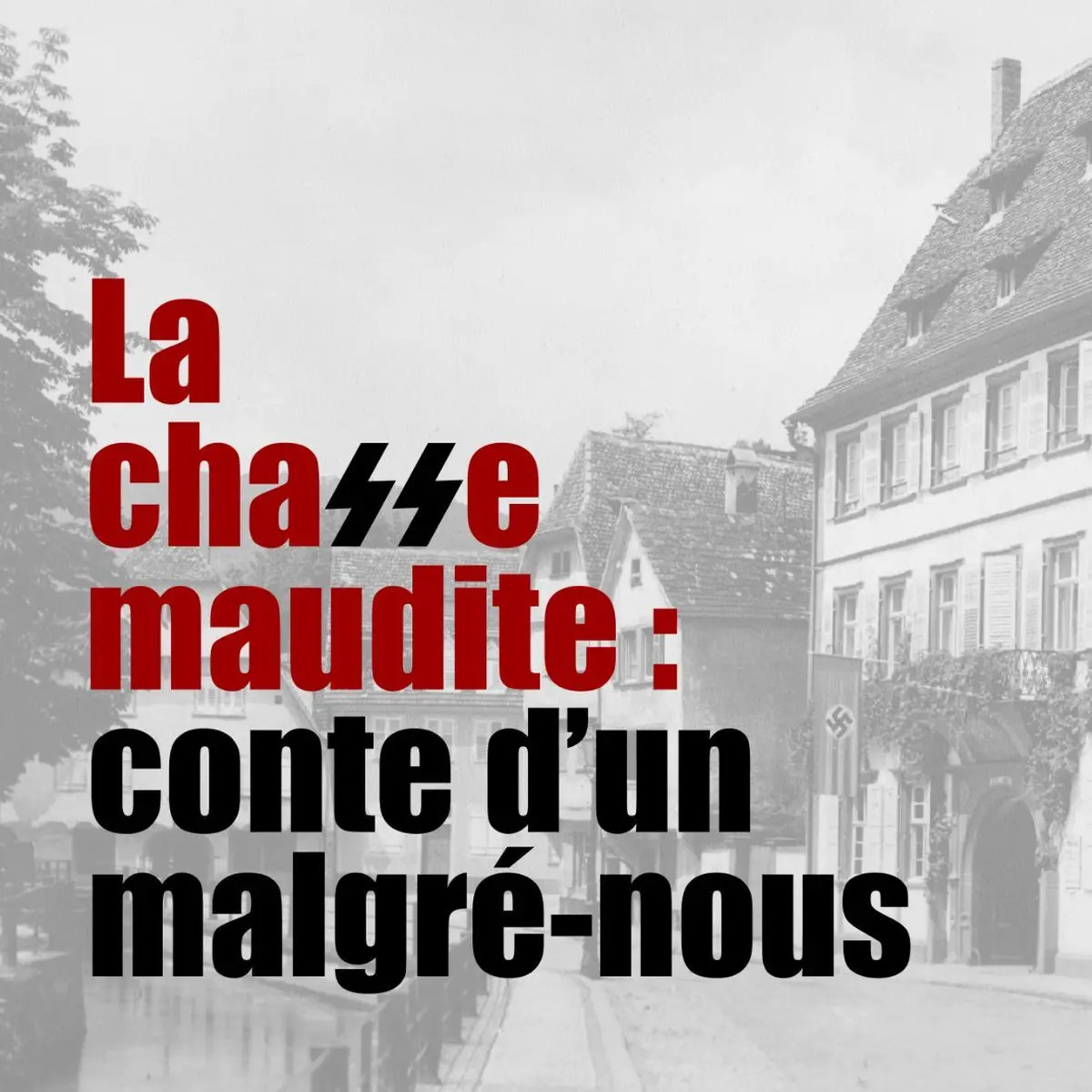 LA CHASSE MAUDITE - Conte d’un Malgré-nous 
