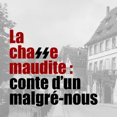 LA CHASSE MAUDITE - Conte d’un Malgré-nous 