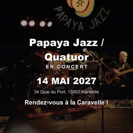 Papaya Jazz / Quatuor en concert à La Caravelle