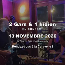 2 Gars & 1 Indien en concert à La Caravelle