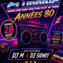 Soirée Clubbing Au Coeur des Années 80