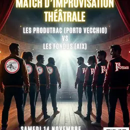Match Impro Les Fondus VS Les Produtrac (Corse)