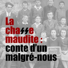 LA CHASSE MAUDITE - Conte d’un Malgré-nous 