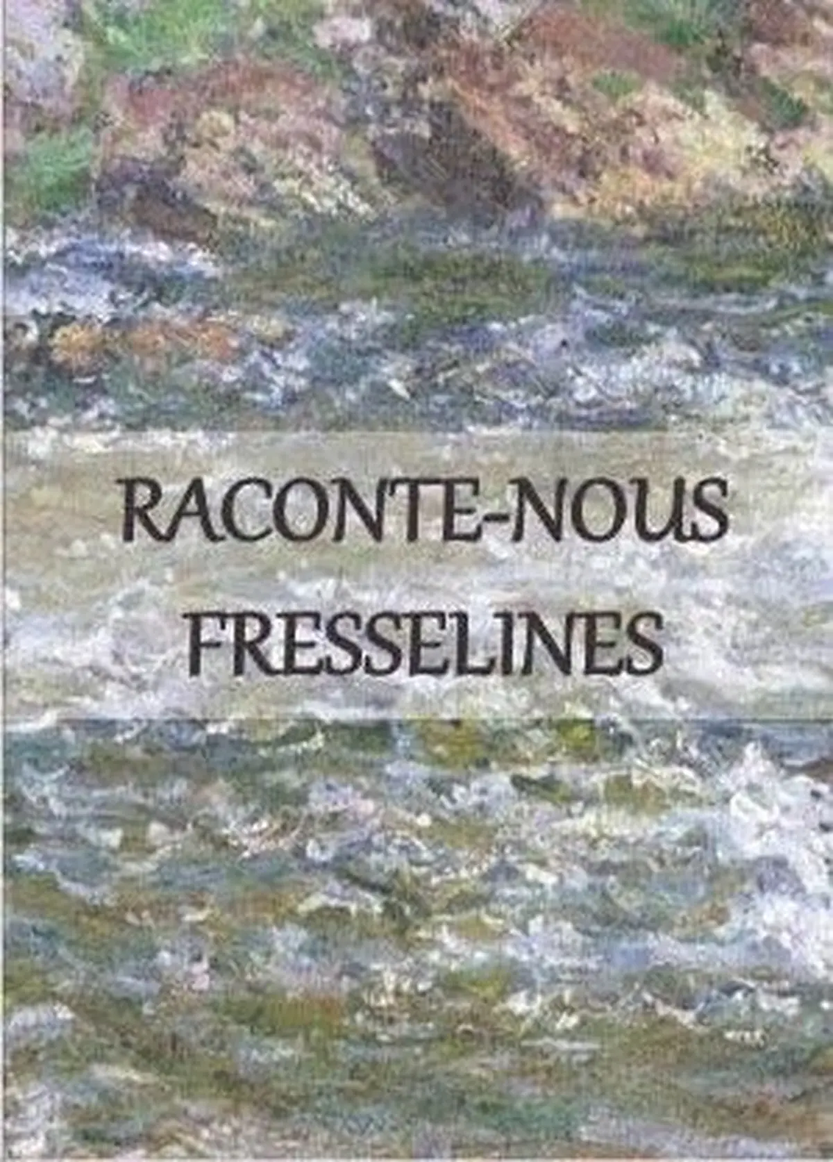 Raconte-moi Fresselines
