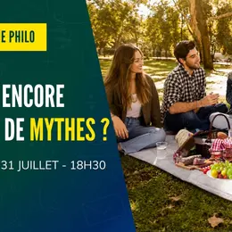 Pique-nique philo : A-t-on encore besoin de mythes ?
