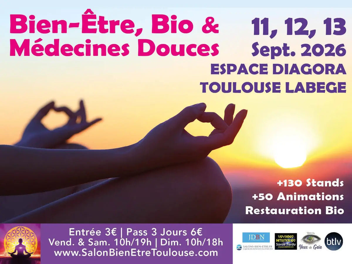 Salon du Bien Etre, Bio & Médecines Douce Toulouse