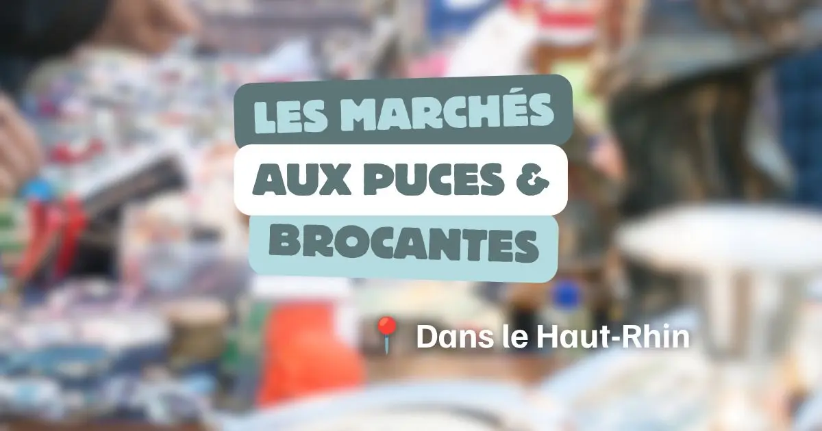 7 march&eacute;s aux puces et brocantes &agrave; d&eacute;couvrir dans le Haut-Rhin au mois de juillet, dont un nocturne et une 35e &eacute;dition incontournable