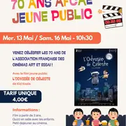 70 ans AFCAE - Jeune public - Projection du film L'Odyssée de Céleste