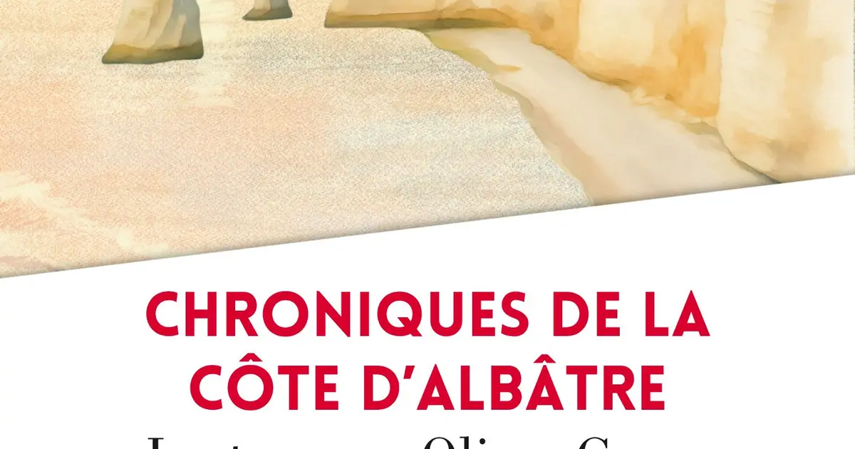 Lecture Chroniques de la Côte d'Albâtre par Olivier Gosse