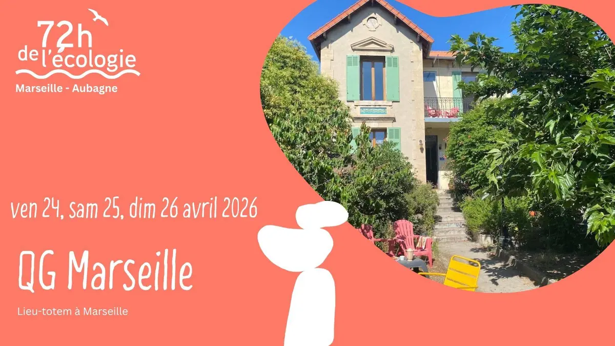 72H de l'écologie au QG Marseille