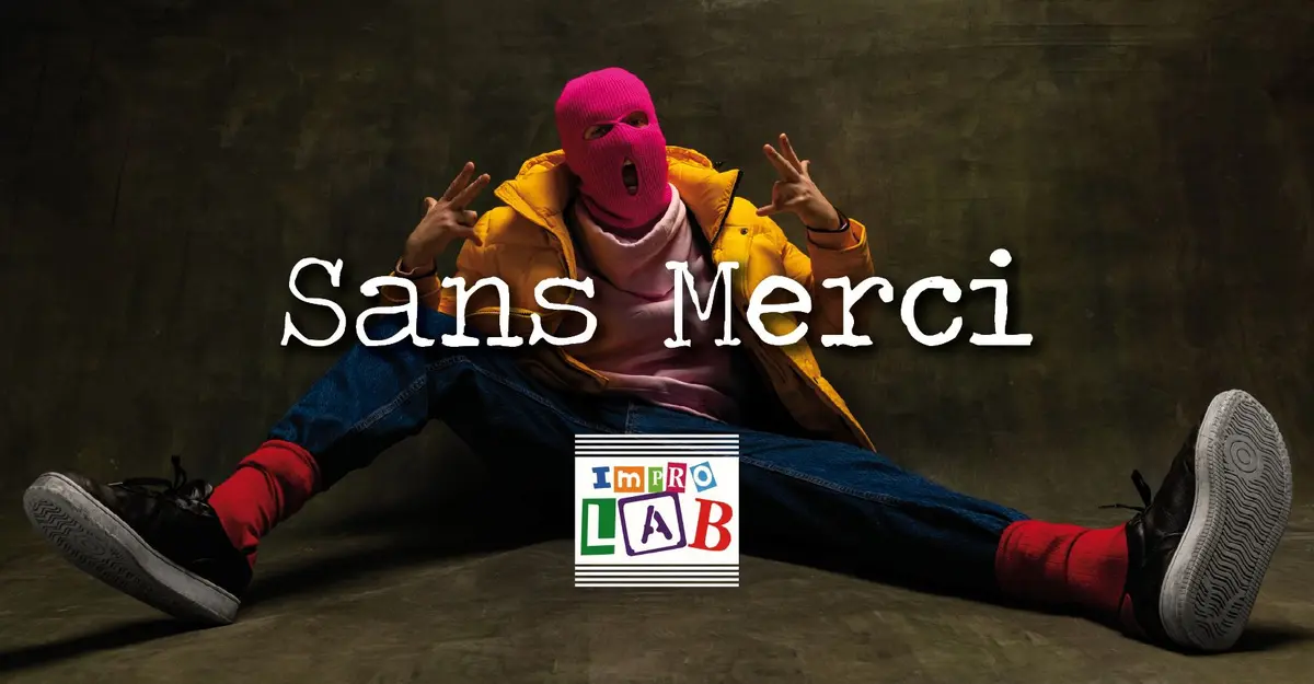 Improlab - Sans Merci