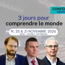 Conférences géopolitiques Opération 3 jours pour comprendre le monde