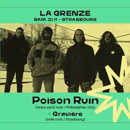 Poison Ruin + Gravière en concert à La Grenze