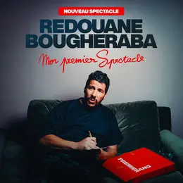 Redouane Bougheraba Mon Premier Spectacle