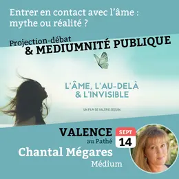 Projection débat l'Âme l'au delà et l'invisible + séance de médiumnité pubique