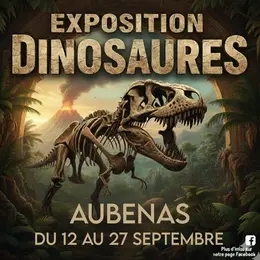 Exposition dinosaures à Aubenas 