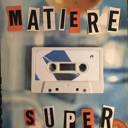 Anniversaire des 2 ans du label MATIERE SUPER