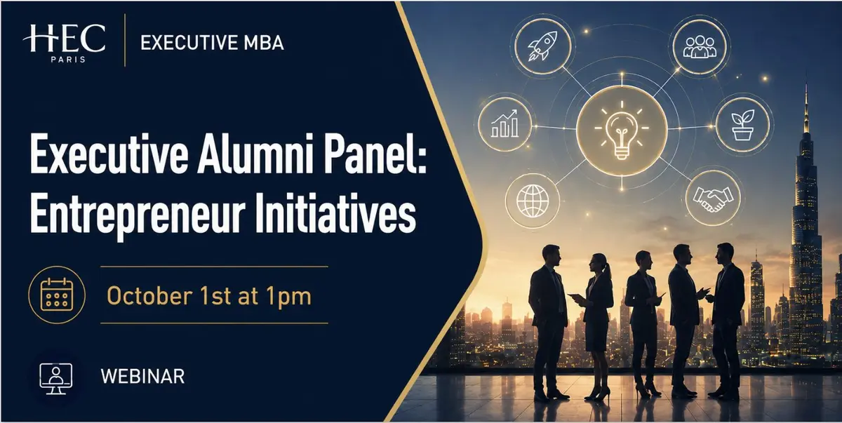 HEC Paris Executive Alumni Panel - Entrepreneur Initiatives