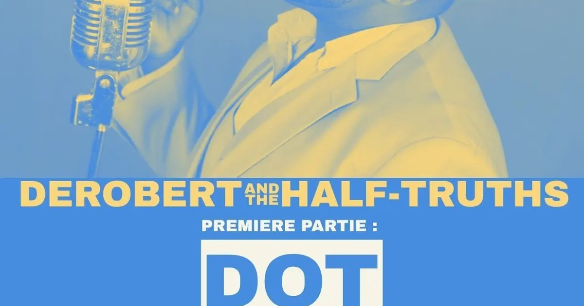 DeRobert & The Half Truths + guest