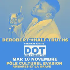 DeRobert & The Half Truths + guest