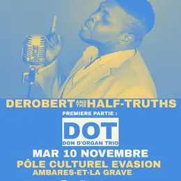DeRobert & The Half Truths + guest