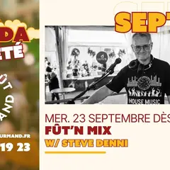 Fût'N Mix w/Steve Denni