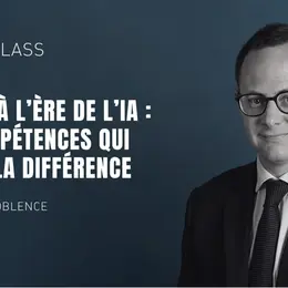 Masterclass: Diriger à l’ère de l’IA : les compétences qui feront la différence