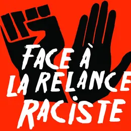 Face à la relance raciste