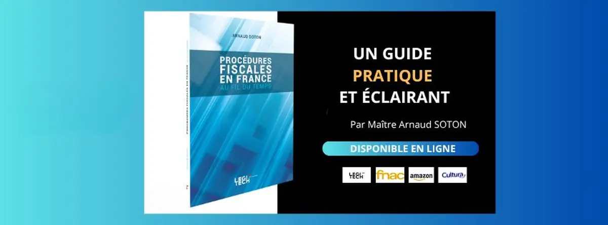 Ouvrage Procédures Fiscales en France de Me Arnaud Soton. 