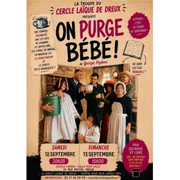 On purge bébé !