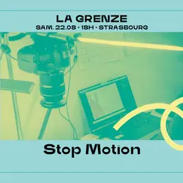 Atelier Stop-motion à La Grenze