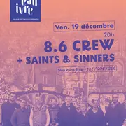 8°6 Crew + Saints & Sinners