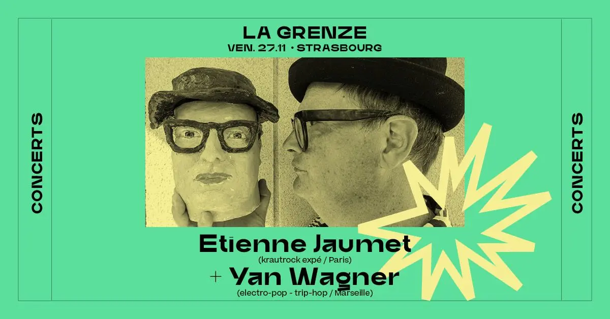 Étienne Jaumet + Yan Wagner en concert à La Grenze