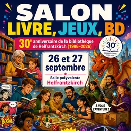 Salon livre jeux BD pour les 30 ans de la bibliothèque d'Helfrantzkirch