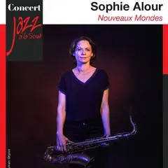 Sophie Alour - Nouveaux Mondes