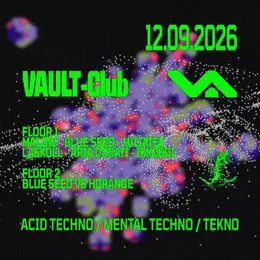 VAULT-Club — Acid techno / Mental techno / Tekno with HYPNOTIC LAB