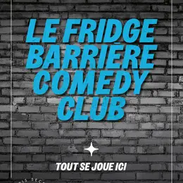 Le Fridge Barrière Comedy Club