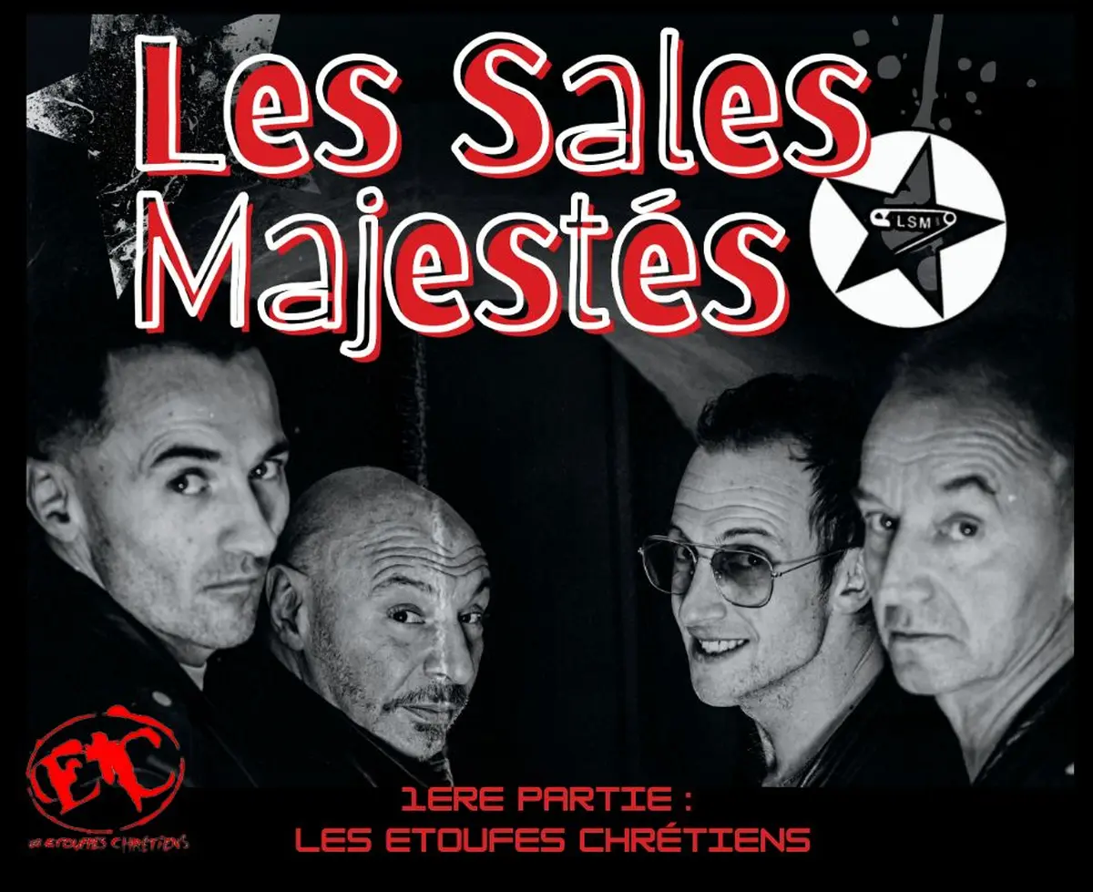 Les Sales Majestés + Les Étouffes Chretiens