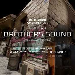 VAULT-Club — BROTHERS SOUND all night long - Dub / Floor 2 - Subcity
