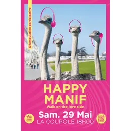 Happy Manif, Walk on the love side